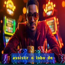 assistir o lobo de wall street